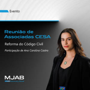 Reunião de Associadas CESA | Reforma do Código Civil